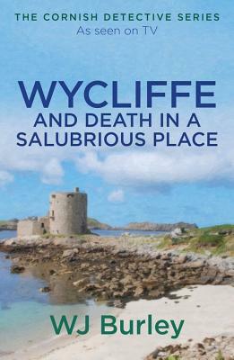 Wycliffe and Death in a Salubrious Place by W. J. Burley