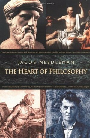 The Heart of Philosophy by Jacob Needleman