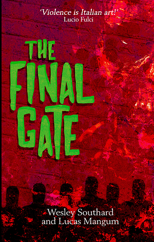 The Final Gate by Wesley Southard