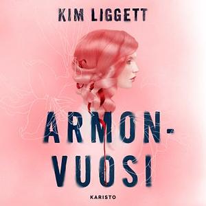 Armonvuosi by Kim Liggett