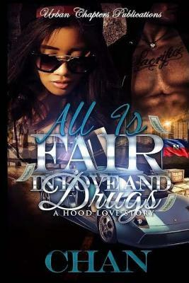 All Is Fair In Love And Drugs by Chan