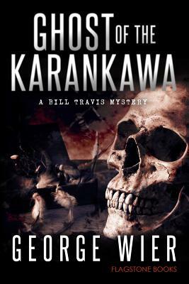 Ghost Of The Karankawa by George Wier