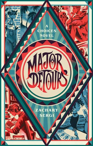 Major Detours: A Choices Novel by Zachary Sergi