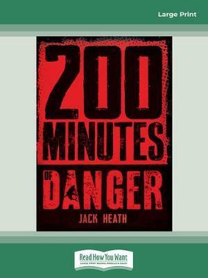 200 Minutes of Danger by Jack Heath
