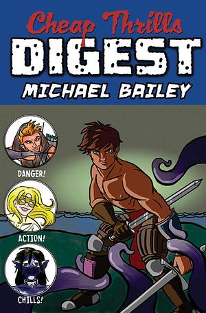 Cheap Thrills Digest by Michael C. Bailey