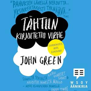 Tähtiin kirjoitettu virhe by John Green