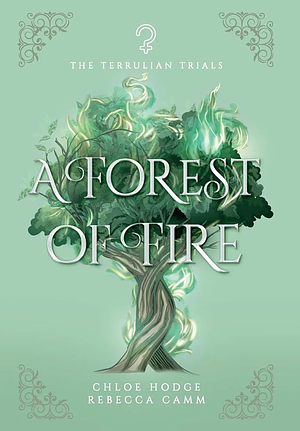 A Forest of Fire by Chloe Hodge, Rebecca Camm