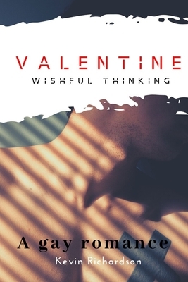 Valentine: Wishful Thinking by Kevin Richardson