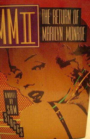 MMII: The Return of Marilyn Monroe by Sam Staggs
