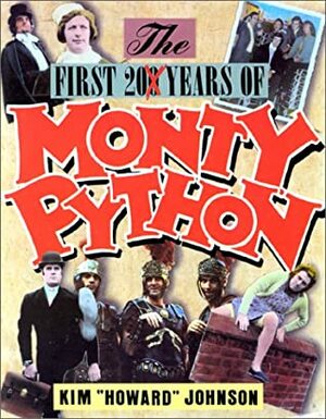 The First 200 Years of Monty Python by Kim Howard Johnson
