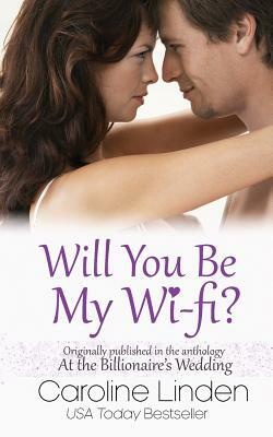 Will You Be My Wi-Fi? by Caroline Linden