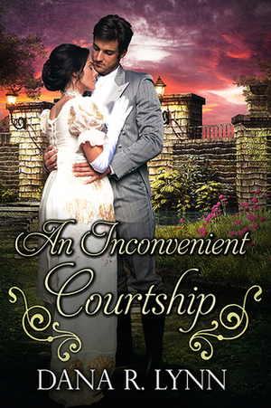 An Inconvenient Courtship by Dana R. Lynn