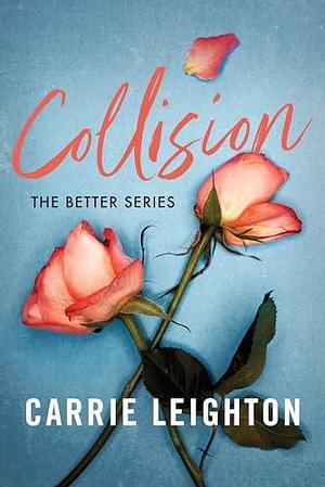 Collision by Carrie Leighton, Carrie Leighton