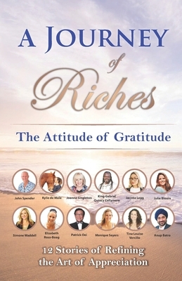 The Attitude of Gratitude: A Journey of Riches by Monique Sayers, Julie Blouin, Kylie de Mole