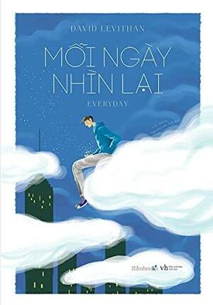 Mỗi Ngày Nhìn Lại by David Levithan