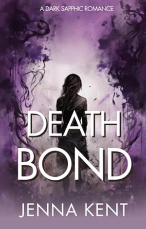 Death Bond by Jenna Kent