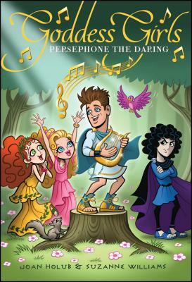 Persephone the Daring by Joan Holub, Suzanne Williams