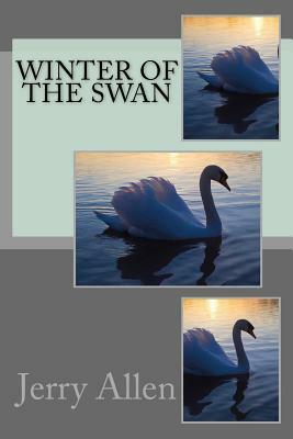 Winter of the Swan by Jerry Allen