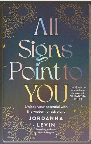 All signs point to tou by Jordanna Levin