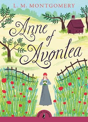 Anne of Avonlea by L.M. Montgomery