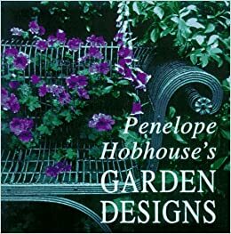 Penelope Hobhouse's Garden Designs by Penelope Hobhouse