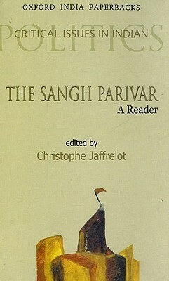 The Sangh Parivar: A Reader by Christophe Jaffrelot