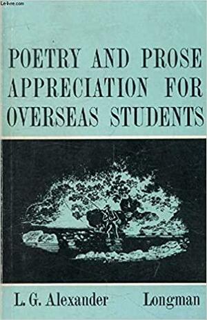 Poetry and Prose Appreciation for Overseas Students. by L.G. Alexander
