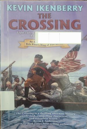 The Crossing by Kevin Ikenberry, Eric Flint
