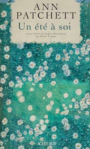 Un été à soi by Ann Patchett