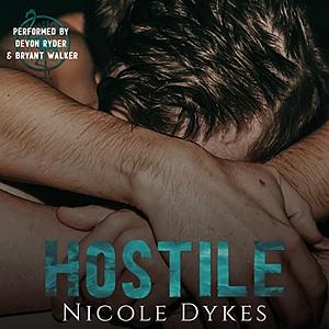 Hostile by Nicole Dykes