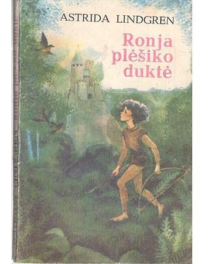 Ronja plėšiko duktė by Astrid Lindgren