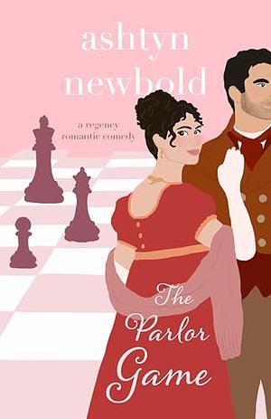 The Parlour Game by Ashtyn Newbold