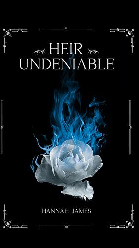 Heir Undeniable by Hannah James