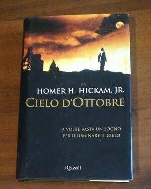 Cielo d'ottobre by Homer Hickam