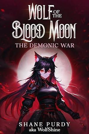 The Demonic War: A Blood Magic Lycanthrope LitRPG by Shane Purdy, Kart Studio