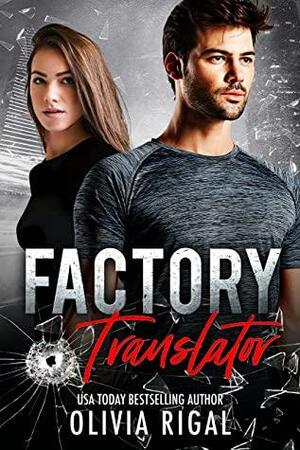 Factory Translator (The Factory) by Olivia Rigal