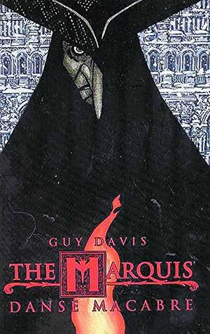 The Marquis: Danse Macabre by Guy Davis, Guy Davis