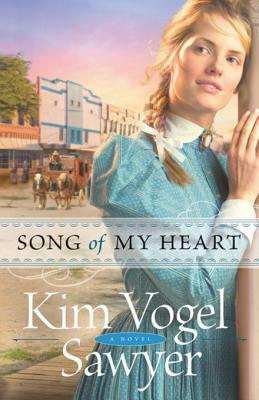 Song of My Heart by Kim Vogel Sawyer