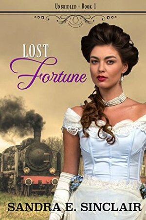 Lost Fortune by Sandra E. Sinclair