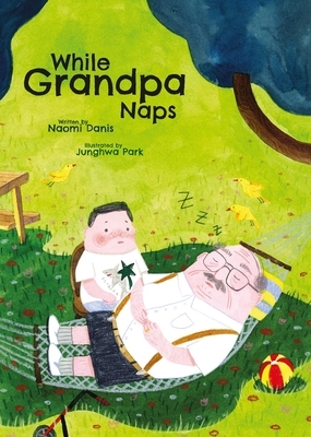 While Grandpa Naps by Naomi Danis