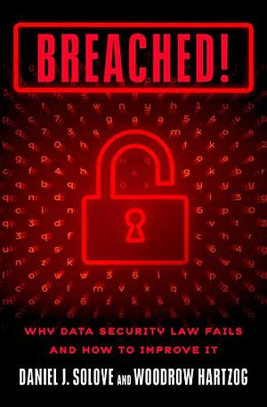 Breached! by Daniel J. Solove, Woodrow Hartzog