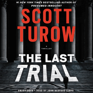 The Last Trial: Kindle County #11 [With Battery] by Scott Turow