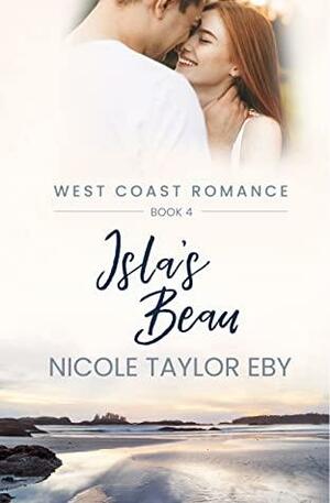 Isla's Beau by Nicole Taylor Eby