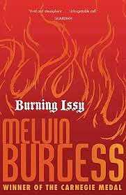 Burning Issy by Melvin Burgess