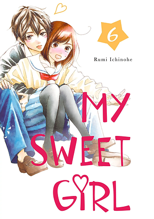 My Sweet Girl vol 6 by Rumi Ichinohe