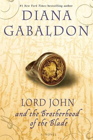 Lord John and the Brotherhood of the Blade by Diana Gabaldon