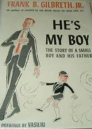 He's My Boy by Frank B. Gilbreth Jr.