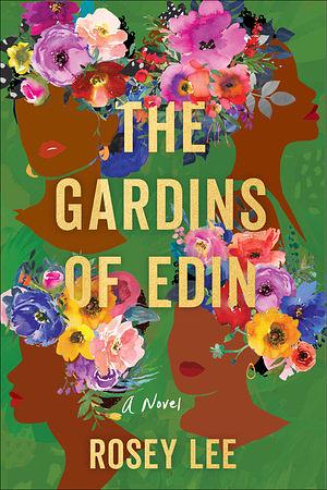 The Gardins of Edin by Rosey Lee