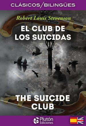 El Club de Los Suicidas The Suicide Club by Robert Louis Stevenson