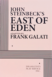 John Steinbeck's East of Eden by John Steinbeck, Frank Galati